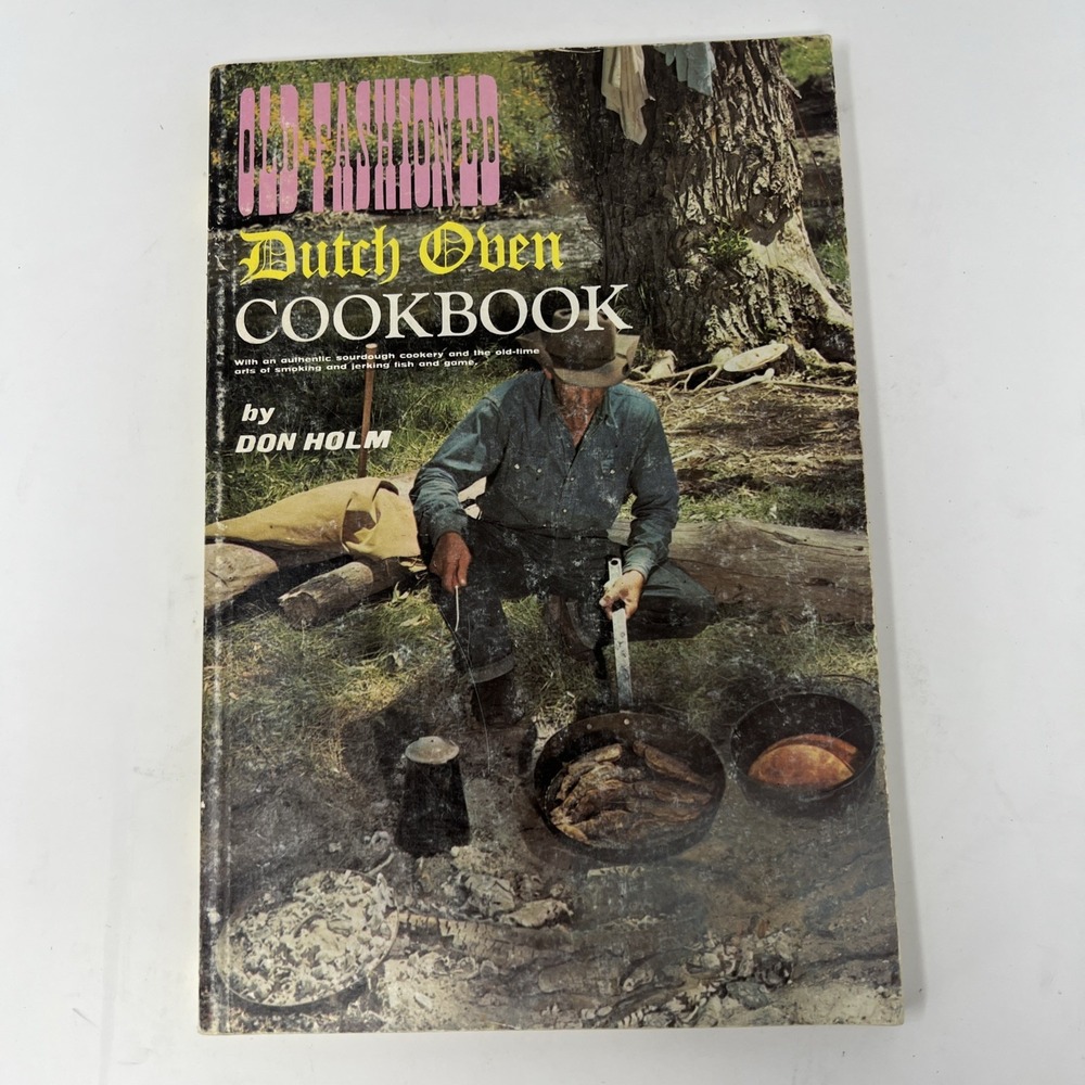 Old Fashioned Dutch Oven Cookbook Don Holm Paperback Illustrated 10th 1989
